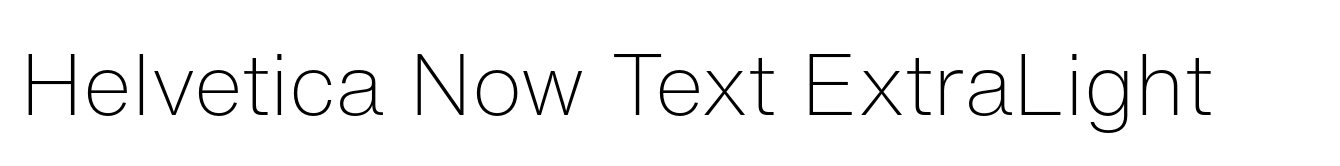 Helvetica Now Text ExtraLight